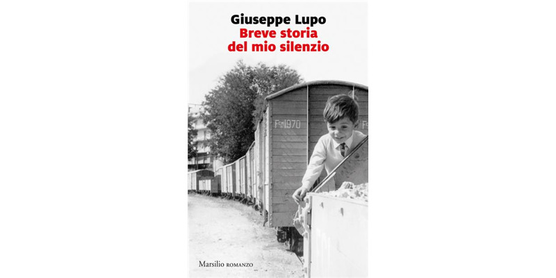 Samle hjælpemotor jord Breve storia del mio silenzio” di Giuseppe Lupo – Premio letterario  Giovanni Comisso