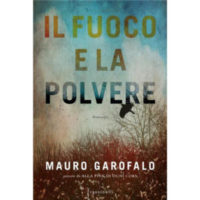"Il fuoco e la polvere" di Mauro Garofalo