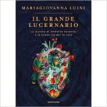 Recensioni a "Il grande lucernario" di Mariagiovanna Luini
