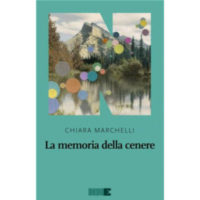 "La memoria della cenere" di Chiara Marchelli