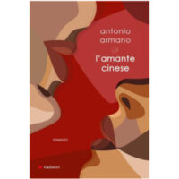"L'amante cinese" di Antonio Armano